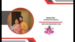 Live Bhog Shri Akhand Path Sahib Ji--- Sumita Weds Manpreet-- Lalh Films