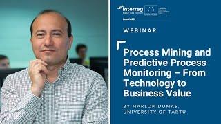 Marlon Dumas: Process Mining and Predictive Process Monitoring – From Technology to Business Value