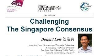 Challenging The Singapore Consensus