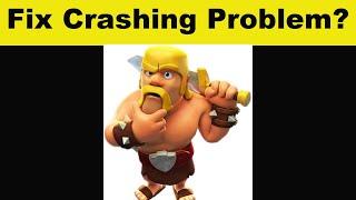 How To Fix Clash Of Clans App Keeps Crashing Problem Android & Ios - Clash Of Clans App Crash Issue