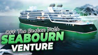 Seabourn Venture | Seabourn Cruises | New Luxury Cruise Ship | Off The Beaten Path