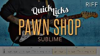 Pawn Shop - Sublime | 4K Guitar Tutorial With Tabs | Quick Licks Series