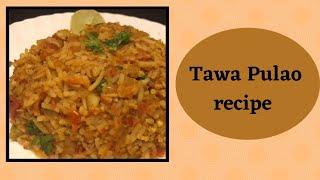 Tawa pulao Recipe|| Pav bhaji rice II तवा पुलाव रेसिपी