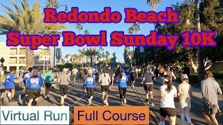 2022 Redondo Beach Super Bowl Sunday 10K (Full Course)｜Treadmill Run Scenery & Music (Virtual Run)