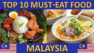 Top 10 Must-Eat Malaysian food