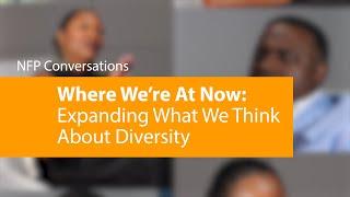 Where We’re at Now: Expanding What We Think About Diversity