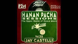 213 - HANAN PACHA SESSIONS - 'The Upper Realm of House Music' With Jay Castelli. © Back2House & C...