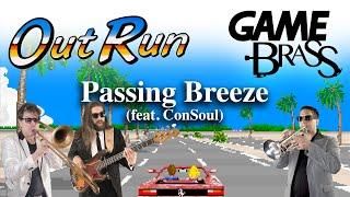 Out Run "Passing Breeze" Brass and Rhythm (feat. @ConSoul )