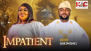 IMPATIENT Latest Yoruba Movie 2024 Peju Ogunmola/Kola Ajeyemi/Ireti Olayemi/Juwon Agboola