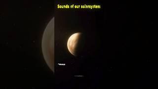 Sounds Of Our Solarsystem #shorts #space #astronomy #universe #cosmos