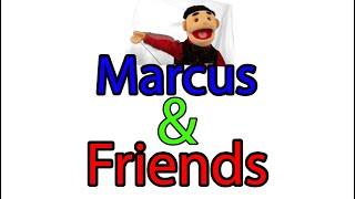 Marcus and Friends