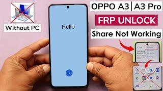 Oppo A3 | A3 Pro Android 14 Frp Bypass/Unlock Without PC - Fix Share Method Not Working 2025