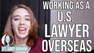 How to Become an International Lawyer | Working as a U.S. Lawyer Abroad