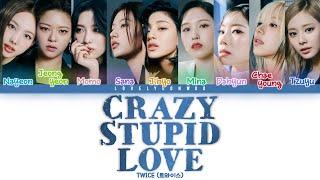 TWICE (트와이스) – CRAZY STUPID LOVE Lyrics (Color Coded Han/Rom/Eng)