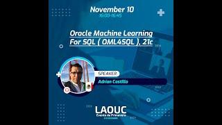 Oracle Machine Learning For SQL  OML4SQL   21c, Adrían Castillo