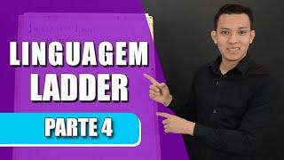 #4 LINGUAGEM LADDER - AUTOMAÇÃO INDUSTRIAL