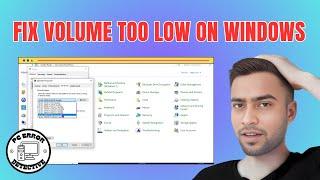 How to FIX Volume Too Low on Windows