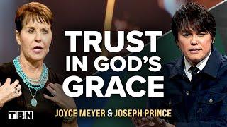 Joyce Meyer & Joseph Prince: Motivational Sermons on Trusting in God and His Grace | TBN