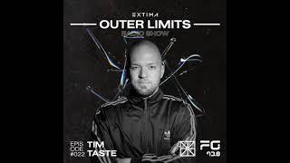 TiM TASTE @ EXTIMA - Outer Limits Radio Show 023 ( Set / DJ-Mix )