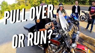 Should BIKERS run from COPS?