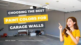 Best Paint Colors for Your Garage Walls: Tips and Ideas