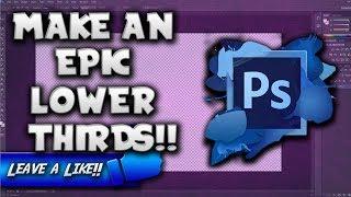 How to make Lower Third!! Leave a Like Overlay !! (In Photoshop)