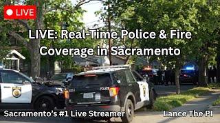  LIVE Sacramento, CA Police & Fire Activity – Viewer Discretion Advised 5/25