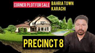 Precinct 8 Corner Plot Available For Sale | Bahria Town Karachi | Pakistan | Karachi