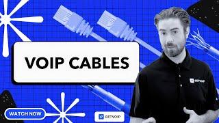 VoIP Cables - Types & How to Pick Them