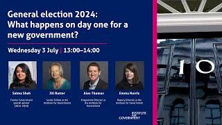 General election 2024: What happens on day one for a new government?