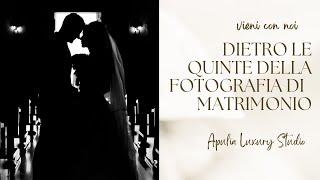 WEDDING PHOTO BACKSTAGE |  DIETRO LE QUINTE DELLE FOTOGRAFIE DI MATRIMONIO