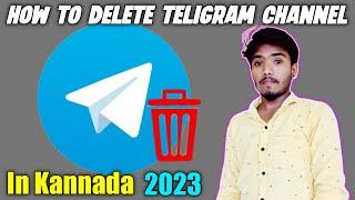 How to delete a Teligram channel in kannada 2023