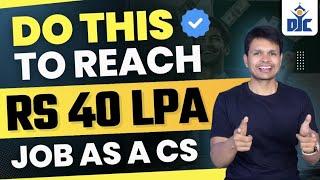 40 Lacs Package within 5 Years of Completing CS | Plan Your CS Journey Like This | CS Motivation |