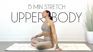 15 Min Yoga Upper Body Stretch for Tension and Sore Muscles (All Levels Yoga)