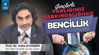 40 - Gençlerle Söyleşi: Bencillik - Varlığımız/Farkındalığımız - 14.08.2020