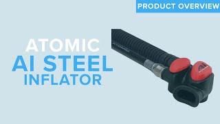 Atomic Aquatics AI Steel Inflator | Product Overview