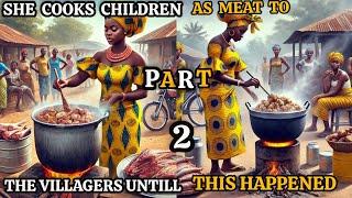 SHE COOKS CHILDREN AS MEAT TO THE VILLAGERS UNTIL THIS  HAPPENED #africanfolktales #folktales #movie