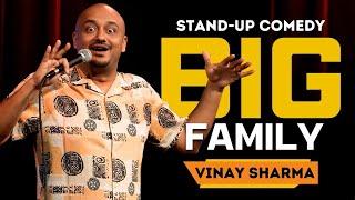 BIG Family | Stand-up Comedy by Vinay Sharma