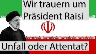 Iranischer Präsident Raisi tot, wieder ein Gegner des Westens...