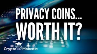 The Crypto Mobcast: Do We Need Privacy Coins?