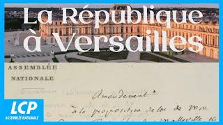 La République à Versailles : les 150 ans de l'amendement Wallon