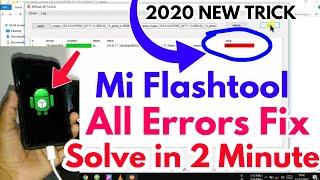 Mi Flashtool Error Fixed | 5 Reason To Fail Flashing | Mi Flashtool Error Solution | 2020 Method