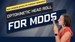 NEW Optokinetic Head Roll Exercise for MdDS - NEW VERSION based on updated research