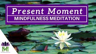 Relax into This Present Moment: A 15 Minute Guided Mindfulness Meditation