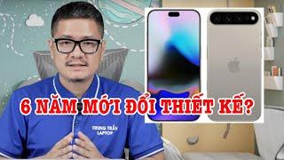 Tư vấn điện thoại: 6 năm iPhone mới thay đổi thiết kế 1 lần?