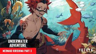 Underwater Adventure | Mermaid Kirishima & Bakugou x Listener | Part 3