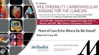 Point of Care Echo: Where Do We Stand? (ROBERTO M LANG, MD)