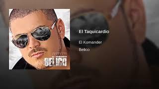 El Taquicardio - El Komander