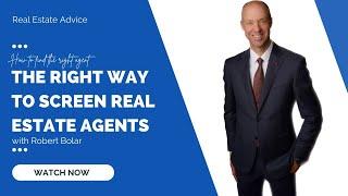 How do you hire a Realtor? Tips to select the right Real Estate Agent.