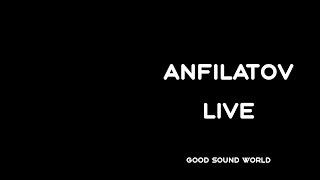 ANFILATOV - LIVE (ЖИТЬ) Official Video [GSW Release]